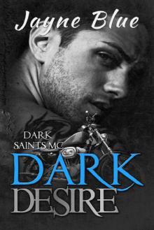 Dark Desire (Dark Saints MC Book 5) Read online