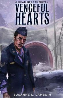 Dead Hearts (Book 3): Vengeful Hearts Read online