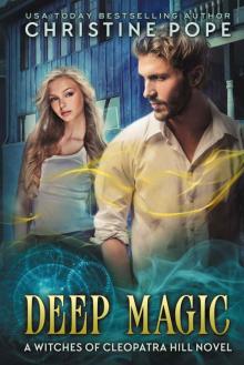 Deep Magic (The Witches of Cleopatra Hill Book 13) Read online