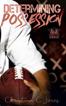 Determining Possession (Connecticut Kings Book 3) Read online