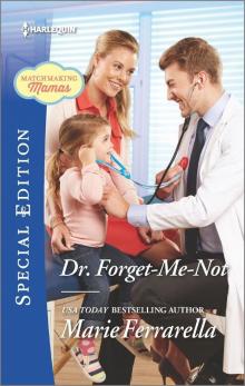 Dr. Forget-Me-Not (Matchmaking Mamas) Read online