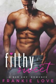 Filthy Sweet (The Malone Brothers Book 1) Read online