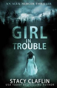 Girl in Trouble (An Alex Mercer Thriller Book 1) Read online