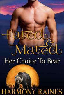 Her Choice To Bear: BBW Bear Shifter Dating Agency Romance (Fated and Mated Book 2) Read online