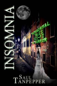 Insomnia: Paranormal Tales, Science Fiction, & Horror Read online