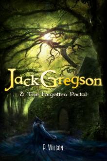 Jack Gregson & the Forgotten Portal Read online