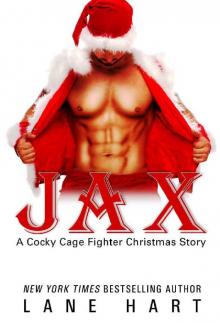 Jax: A Cocky Cage Fighter Christmas Story (A Cocky Cage Fighter Novel Book 10) Read online