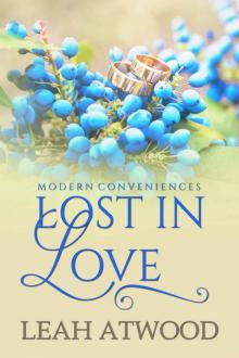 Lost in Love: A Contemporary Christian Romance (Modern Conveniences Book 3) Read online