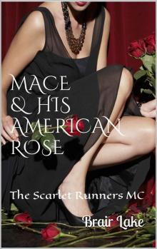 Mace & His American Rose: The Scarlet Runners MC Read online