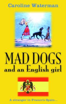 Mad Dogs and an English Girl Read online