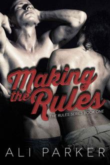 Making the Rules (The Rules #1) Read online