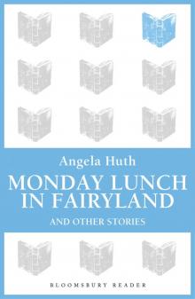 Monday Lunch in Fairyland and Other Stories Read online
