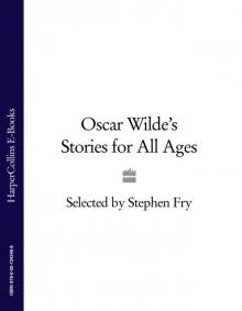 Oscar Wilde's Stories for All Ages Read online