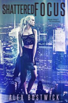 Shattered Focus (A Paranormal, Urban, Fantasy Novella) (Focus Series Book 3) Read online