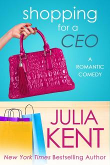 Shopping for a CEO (Shopping for a Billionaire Series Book 7) Read online