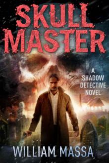 Skull Master (Shadow Detective Book 5) Read online