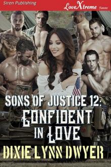 Sons of Justice 12: Confident in Love (Siren Publishing LoveXtreme Forever) Read online