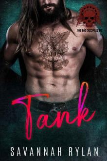 Tank (The Bad Disciples MC Book 3) Read online