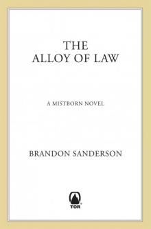The Alloy of Law: A Mistborn Novel Read online