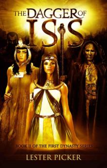 The Dagger of Isis (The First Dynasty Book 2) Read online