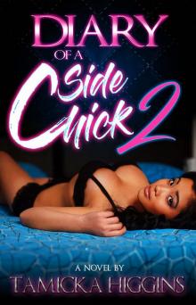 The Diary of a Side Chick 2 (Side Chick Diaries) Read online