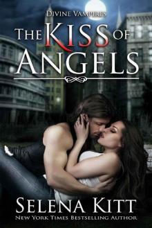 The Kiss of Angels (Divine Vampires Book 2) Read online