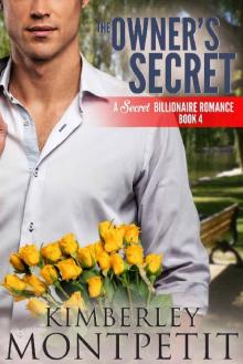 The Owner's Secret (A Secret Billionaire Romance Book 4) Read online