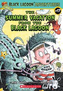 The Summer Vacation from the Black Lagoon (Black Lagoon Adventures series Book 17) Read online