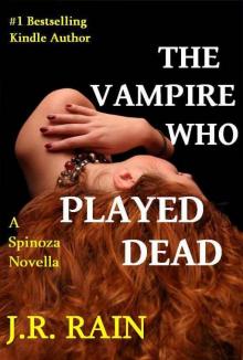 The Vampire Who Played Dead (Spinoza Series #2) Read online