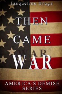Then Came War Read online