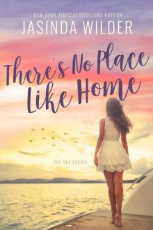 There's No Place Like Home (The One Series Book 3) Read online