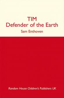 TIM, Defender of the Earth Read online