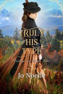 Truly His Type (Cowboys and Angels Book 25) Read online