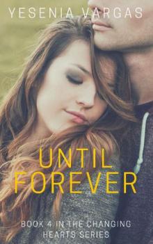Until Forever (Changing Hearts Book 4) Read online