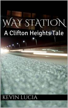 Way Station: A Clifton Heights Tale Read online
