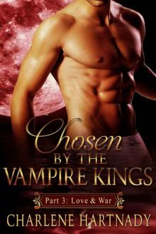#3 Chosen by the Vampire Kings: BBW Romance (Part 3: Love & War) Read online