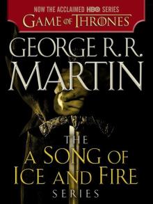 A Game of Thrones 5-Book Bundle: A Song of Ice and Fire Series: A Game of Thrones, A Clash of Kings, A Storm of Swords, A Feast for Crows, and A Dance with Dragons (Song of Ice & Fire) Read online