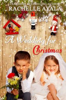 A Wedding for Christmas (Sweet Holiday Romance) (A Veteran's Christmas Book 3) Read online