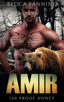 Amir (BBW Bear Shifter Moonshiner Romance) (120 Proof Honey Book 3) Read online