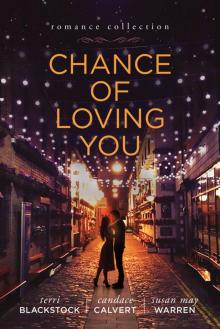 Chance of Loving You Read online