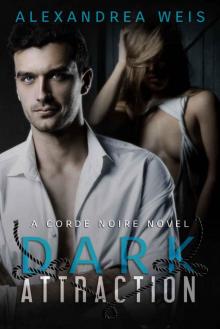 Dark Attraction: The Corde Noire Series Read online