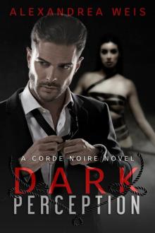 Dark Perception: The Corde Noire Series Read online