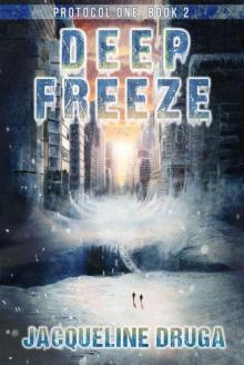 Deep Freeze: Protocol One, Book 2 (Protocol One Saga) Read online