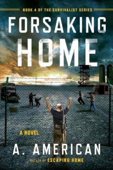 Forsaking Home (The Survivalist Series) Read online