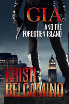 Gia and the Forgotten Island (Gia Santella Crime Thriller Book 2) Read online