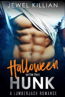 Halloween with the Hunk: A Lumberjack Romance (Holiday Studs Book 1) Read online