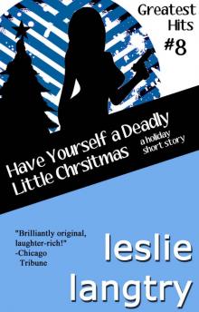 Have Yourself a Deadly Little Christmas: A Greatest Hits Mysteries holiday short story Read online