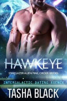 Hawkeye: Stargazer Alien Mail Order Brides #9 (Intergalactic Dating Agency) Read online