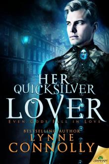 Her Quicksilver Lover: Even Gods Fall in Love, Book 6 Read online