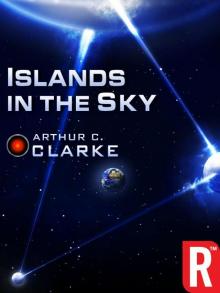 Islands in the Sky (Arthur C. Clarke Collection) Read online